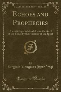 Echoes and Prophecies