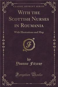 With the Scottish Nurses in Roumania