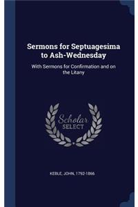 Sermons for Septuagesima to Ash-Wednesday