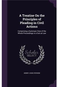 A Treatise on the Principles of Pleading in Civil Actions