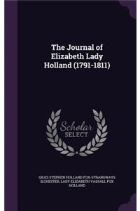 The Journal of Elizabeth Lady Holland (1791-1811)