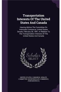 Transportation Interests of the United States and Canada