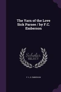 Yarn of the Love Sick Parsee / by F.C. Emberson