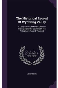 The Historical Record Of Wyoming Valley