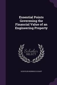 Essential Points Goverening the Financial Value of an Engineering Property