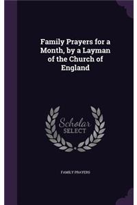 Family Prayers for a Month, by a Layman of the Church of England