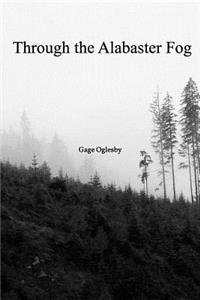 Through the Alabaster Fog
