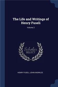 Life and Writings of Henry Fuseli; Volume 2