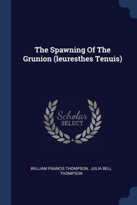 The Spawning Of The Grunion (leuresthes Tenuis)
