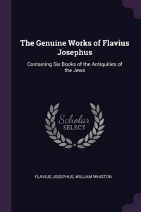 The Genuine Works of Flavius Josephus