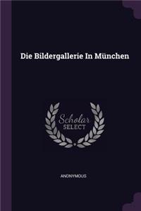 Die Bildergallerie In München