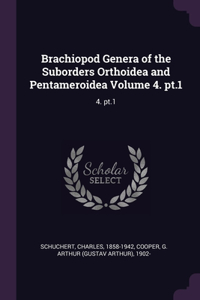 Brachiopod Genera of the Suborders Orthoidea and Pentameroidea Volume 4. pt.1
