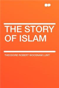 The Story of Islam