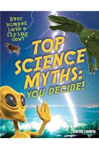 Top Science Myths: You Decide!