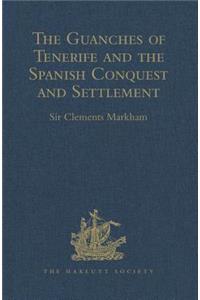 Guanches of Tenerife, the Holy Image of Our Lady of Candelaria, and the Spanish Conquest and Settlement, by the Friar Alonso de Espinosa