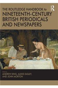 The Routledge Handbook to Nineteenth-Century British Periodicals and Newspapers