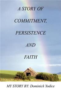 Story of Commitment, Persistence and Faith