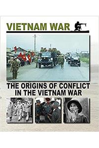 The Origins of Conflict in the Vietnam War