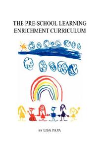 The Pre-School Learning Enrichment Curriculum