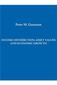 Income Distribution, Asset Values and Economic Growth