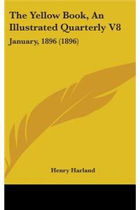 The Yellow Book, An Illustrated Quarterly V8