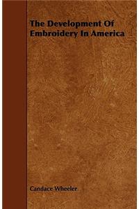 Development of Embroidery in America