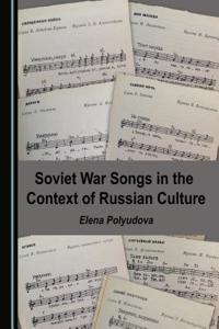 Soviet War Songs in the Context of Russian Culture
