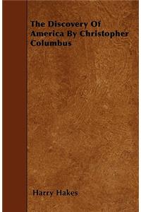 The Discovery Of America By Christopher Columbus
