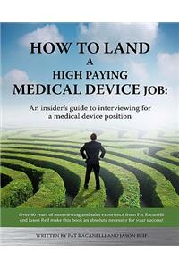 How To Land A High Paying Medical Device Job