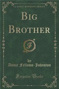 Big Brother (Classic Reprint)