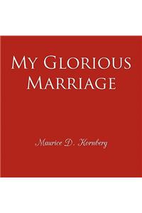 My Glorious Marriage
