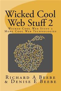 Wicked Cool Web Stuff 2