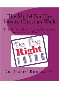 Model For The Novice Christian Walk