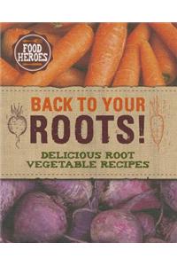 Back to Your Roots!