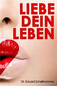 Liebe dein Leben