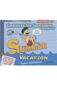 Charlie Joe Jackson's Guide to Summer Vacation