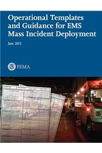 Operational Templates and Guidance for EMS Mass Incident Deployment