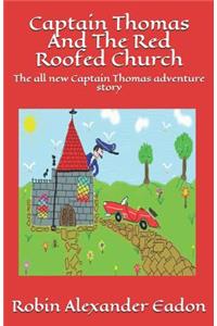 Captain Thomas And The Red Roofed Church