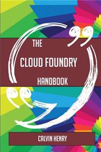 The Cloud Foundry Handbook - Everything You Need To Know About Cloud Foundry