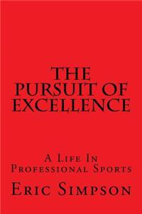 The Pursuit Of Excellence