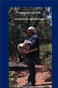 Finding my true self: Going from Lost to Found