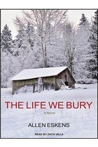 The Life We Bury