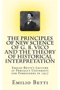 The Principles of New Science of G. B. Vico and The Theory of Historical Interpretation