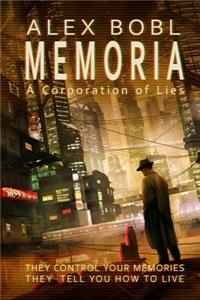 Memoria. a Corporation of Lies