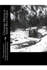 Chromite Mining in South West Oregon