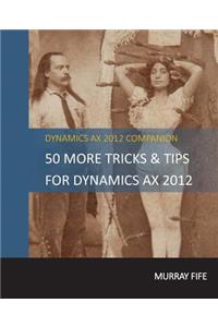 50 More Tips & Tricks For Dynamics AX 2012