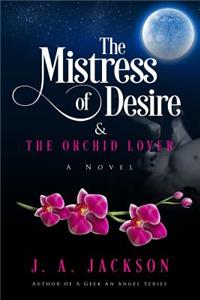 The Mistress of Desire & the Orchid Lover