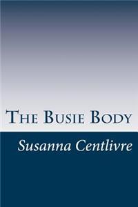The Busie Body