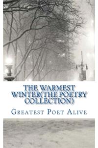 Warmest Winter(The Poetry Collection)