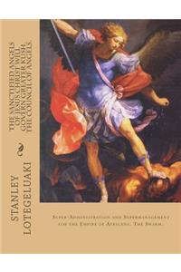 The Sanctified Angels of Jesus Christ Will Govern Greater Kush. The Council of Angels.